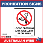 PROHIBITION SIGN - PS028 - LOOSE CLOTHING AND JEWELLERY PROHIBITED